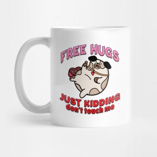 Free Hugs Just Kidding Dont Touch Me Red Mug